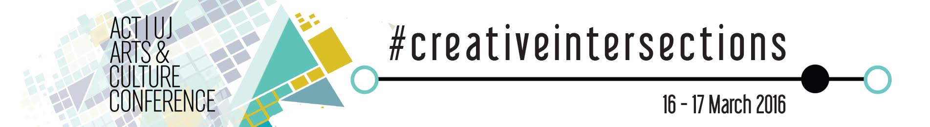 ACT | UJ  ARTS &amp; CULTURE CONFERENCE