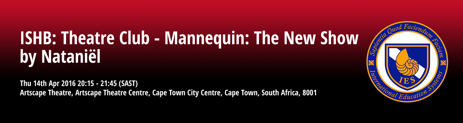 ISHB : Theatre Club - Mannequin : The New Show by Nataniël
