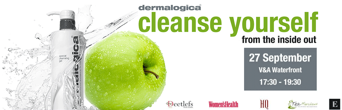 Cleanse From The Inside Out with Dermalogica (V&amp;A Waterfront)