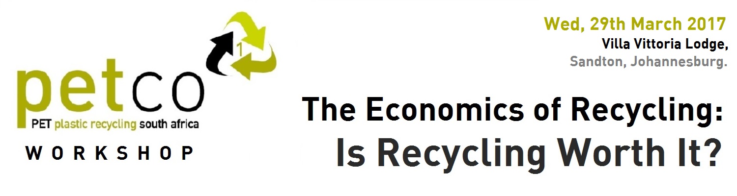 PETCO WORKSHOP: The Economics of Recycling: Is Recycling Worth It?