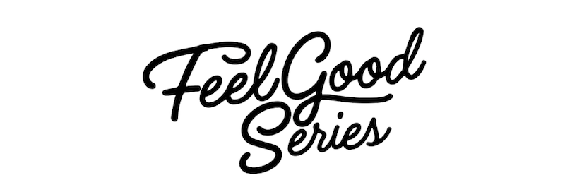 FEEL GOOD SERIES #1