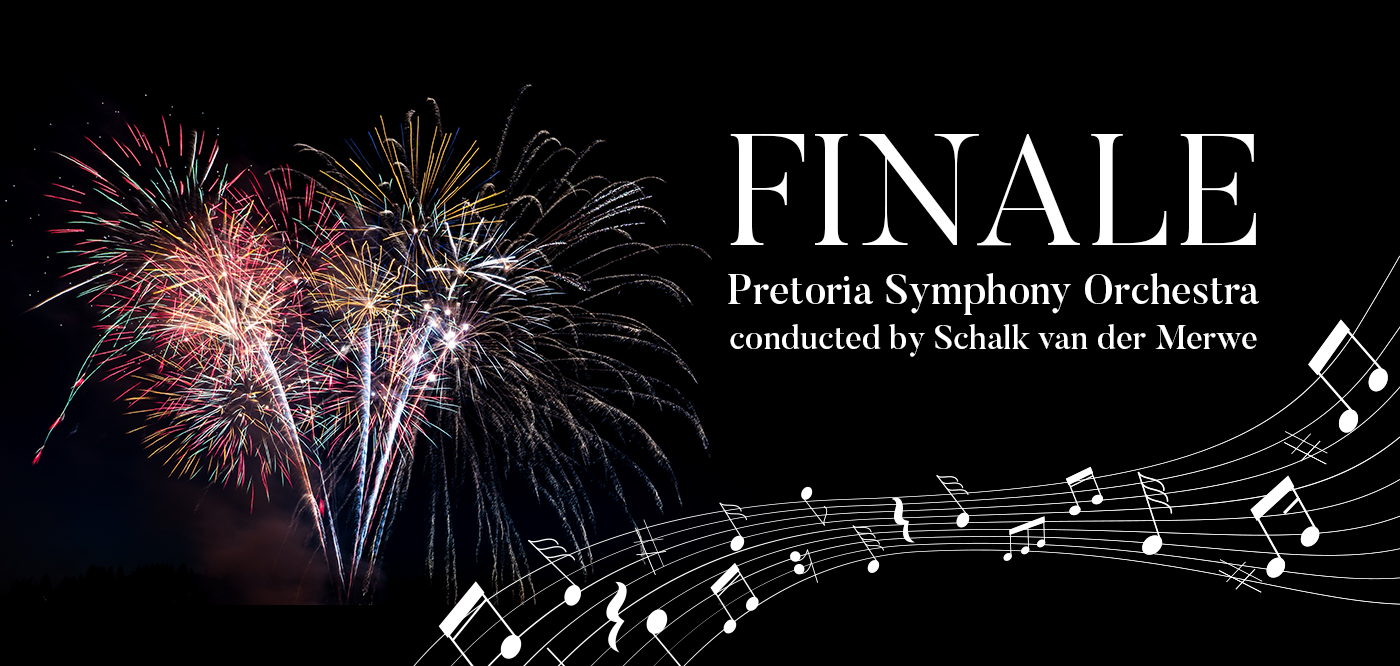 FINALE | Pretoria Symphony Orchestra
