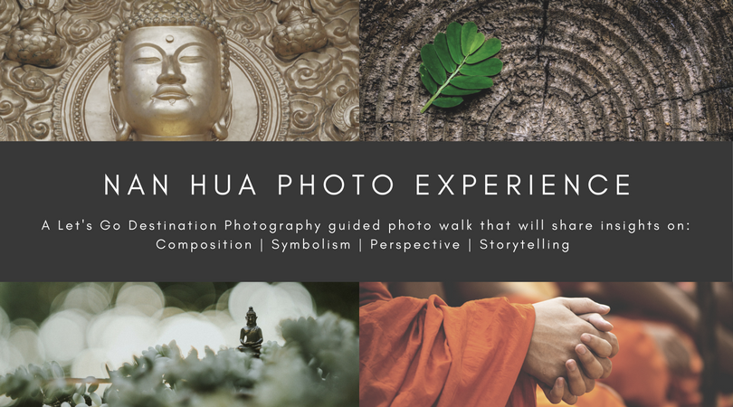 Guided Photo Walk - Nan Hua Temple