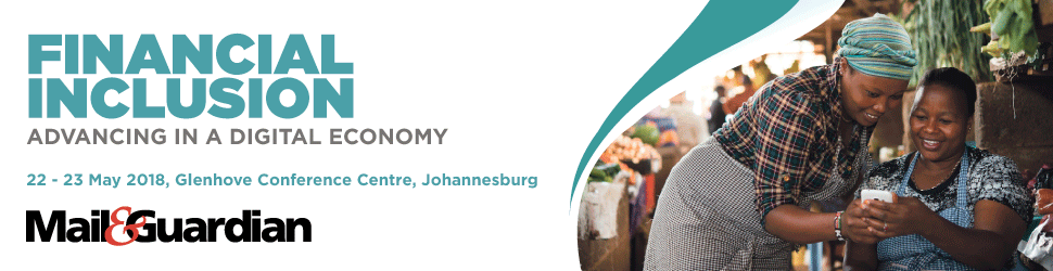 Mail &amp; Guardian Financial Inclusion - Advancing in a digital economy