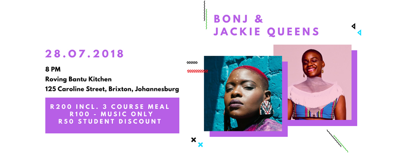 BONJ &amp; Jackie Queens @ Roving Bantu Kitchen 