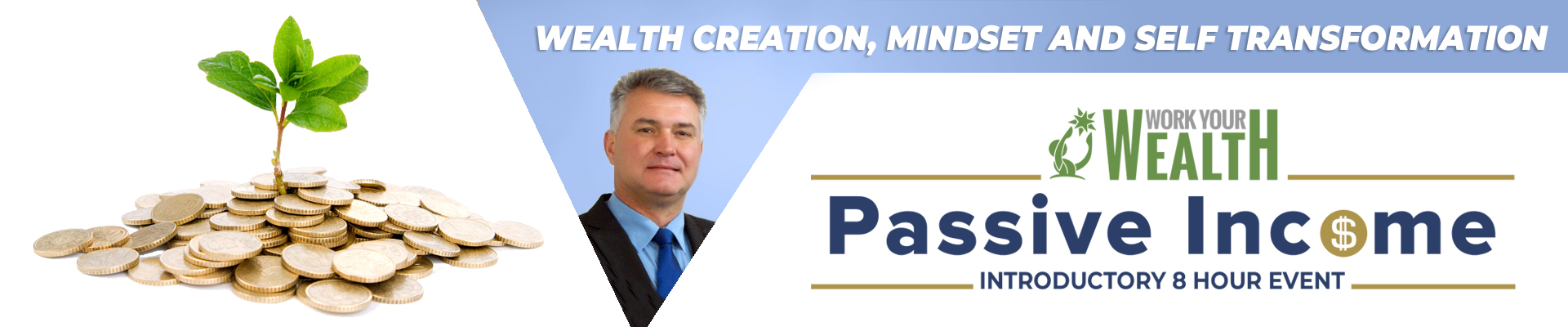 Work Your Wealth - Passive Income Intro 8 Hour - SA - Centurion