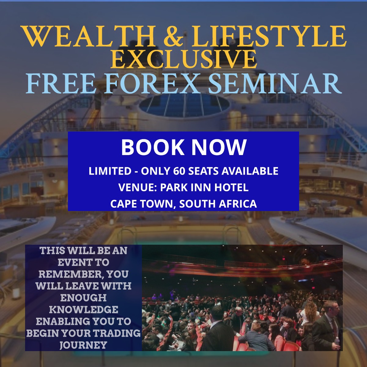 Wealth & Lifestyle Free Forex Seminar