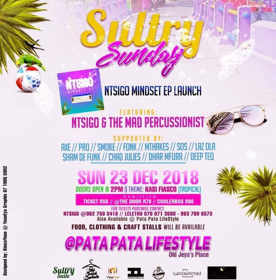 Kasi Social Market & Sultry Suite Records bring you Sultry Sunday (Ntsigo Mindset EP Launch)