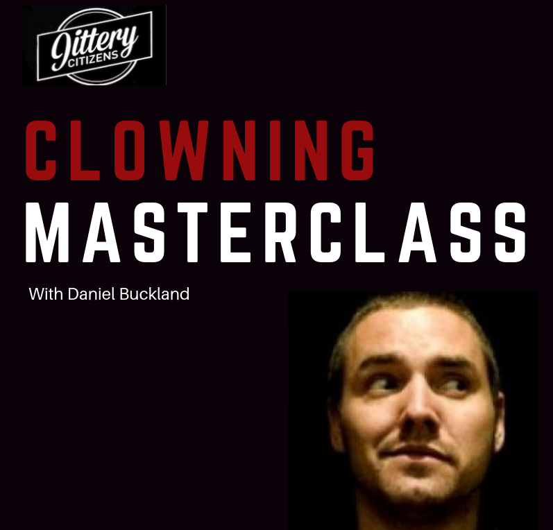 Clowning Masterclass with Daniel Buckland
