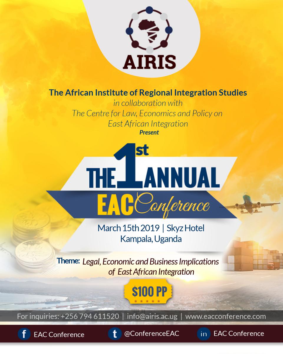 The 1st Annual EAC Conference: Legal, Economic and Business implications of East African Integration