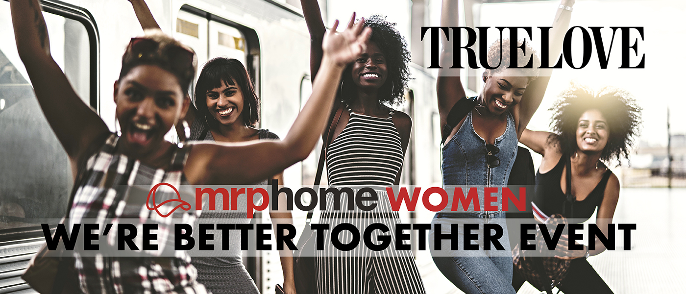 MRPHOME WOMEN – we’re better together event