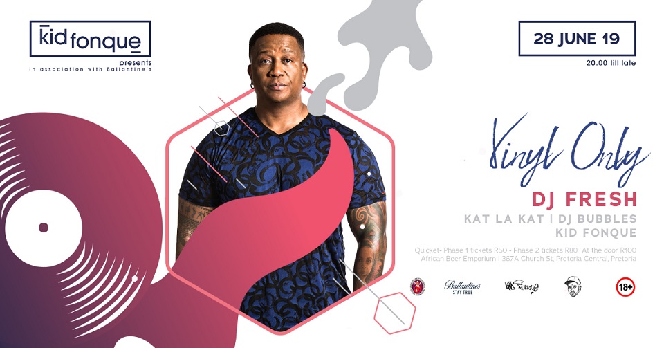 Kid Fonque Presents... Vinyl Only With DJ Fresh, Kat La Kat & DJ Bubbles