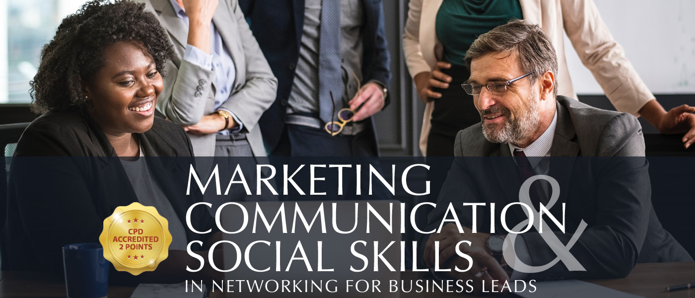 Marketing, Communication and Social Skills in Networking for Business Leads CPD Accredited Training Workshop