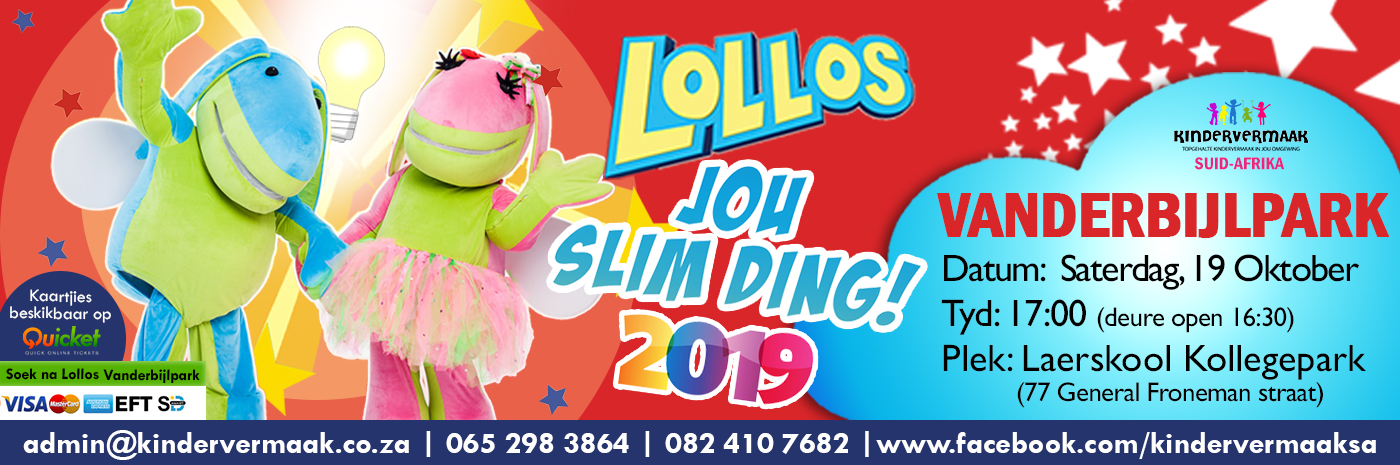 Vanderbijlpark: Lollos, Jou Slim Ding!  