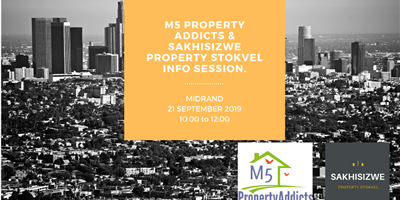 M5 Property Addicts and Sakhisizwe Property Stokvel Midrand Info Session
