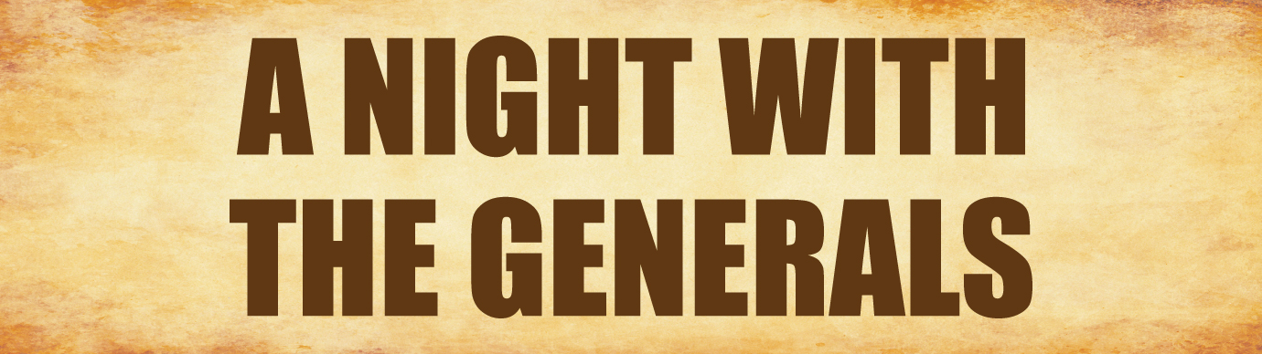 A Night with the Generals – With Roger Webster