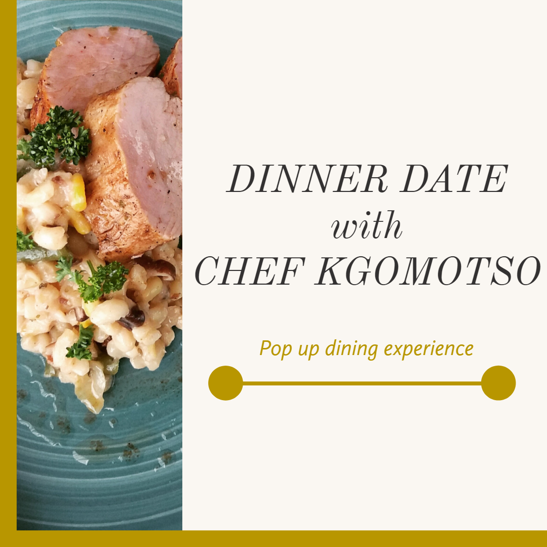 Dinner Date with Chef Kgomotso