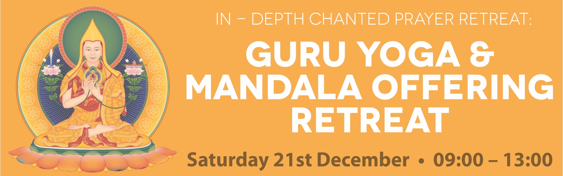 In - depth Chanted Prayer Retreat: Guru Yoga Mandala Offering Retreat