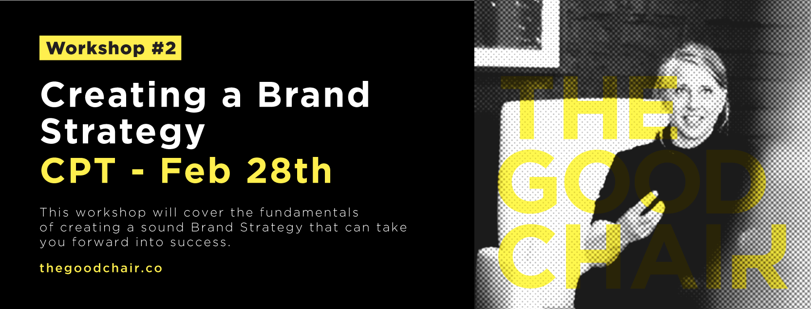 The Good Chair - Workshop #2 - Creating a Brand Strategy (Cape Town) 