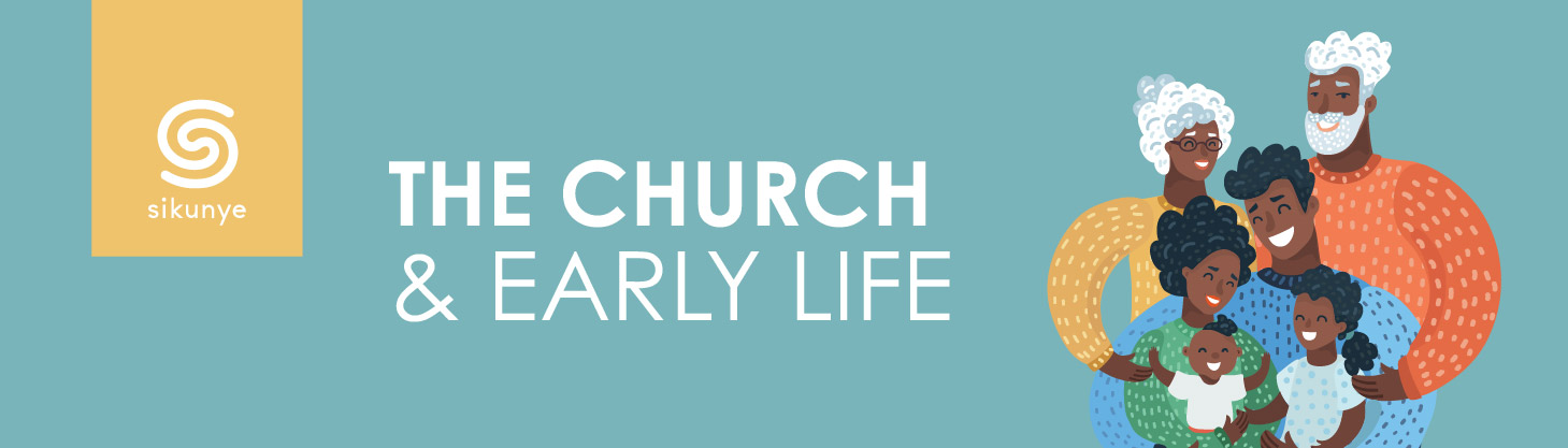 The Church & Early Life - South Peninsula