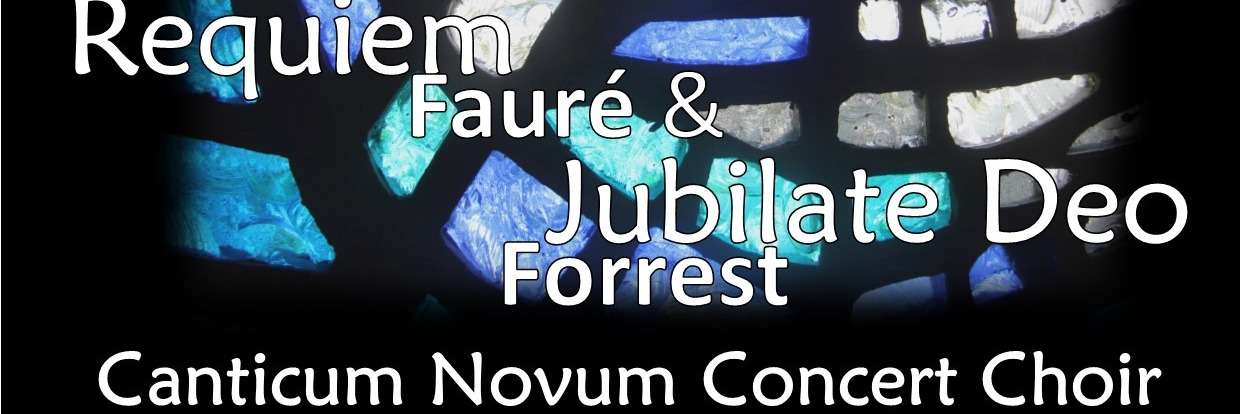 Canticum Novum - Fauré and Forrest - Choir and Orchestra Performance