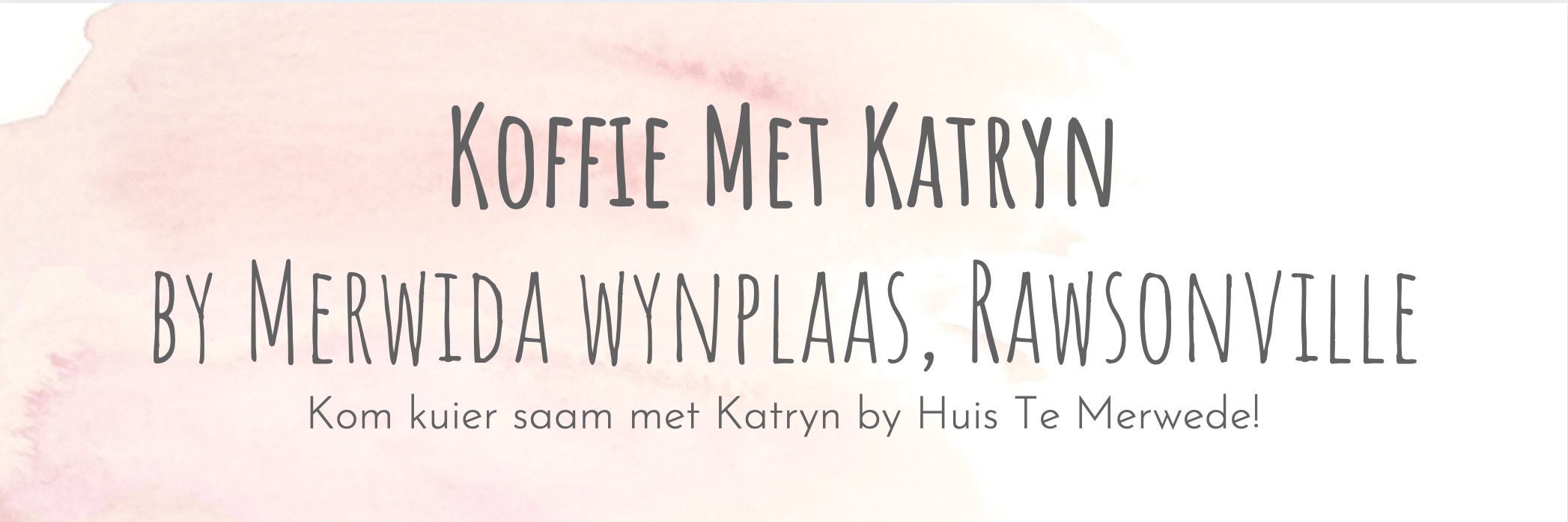 Koffie Met Katryn @ Merwida
