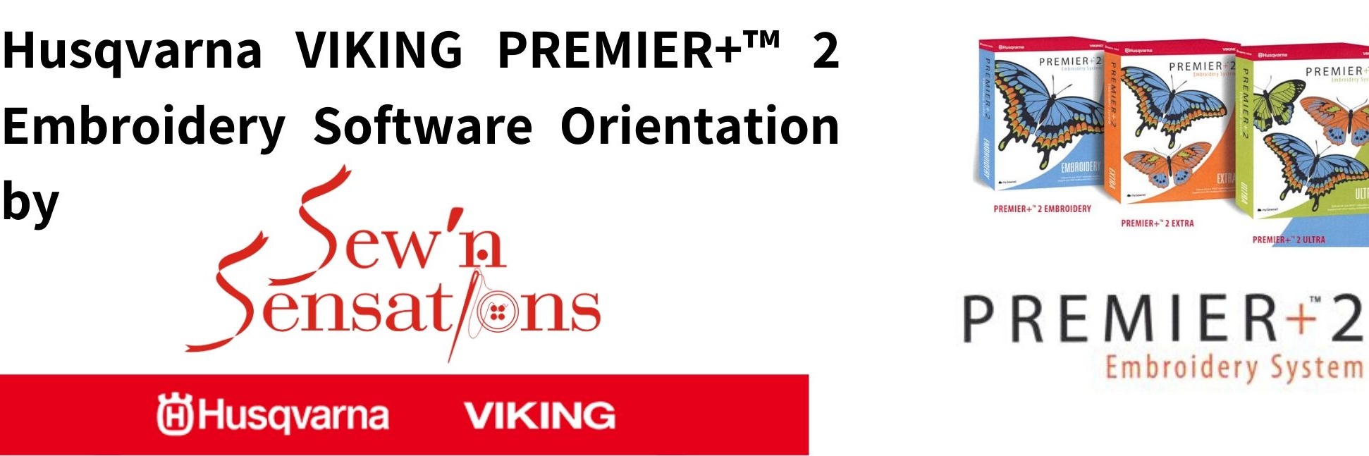 Husqvarna VIKING PREMIER+™ 2 Embroidery Software Orientation