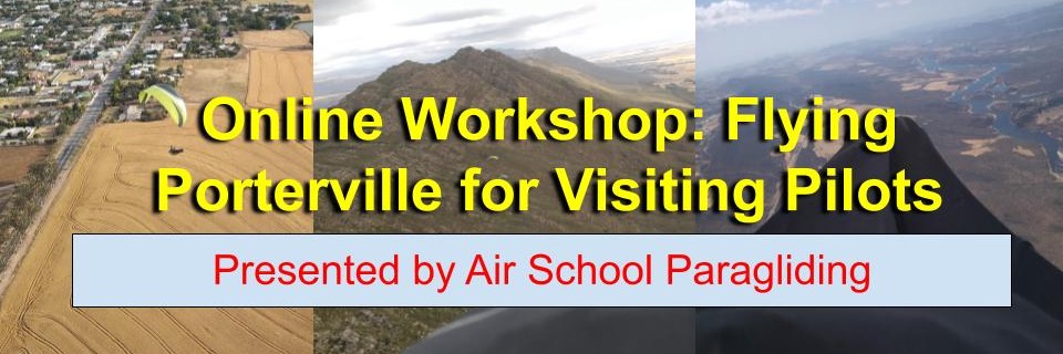 FREE Online Workshop: Flying Porterville for Visiting PG Pilots (Friday 24 Apr 7pm JHB Time - GMT/UTC + 2)