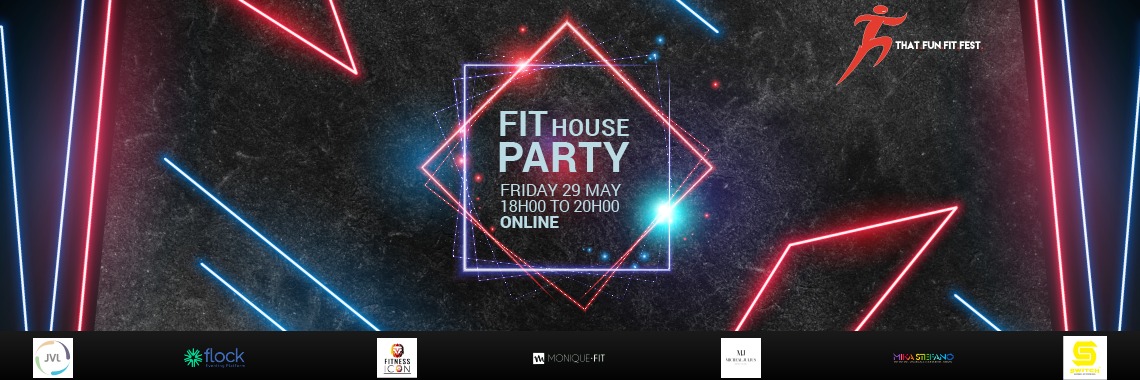 FIT HOUSE PARTY 