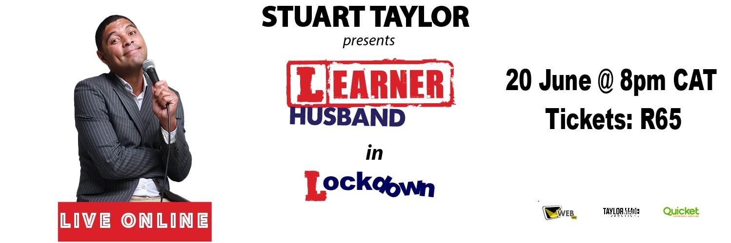 Stuart Taylor Presents: Learner Husband in Lockdown