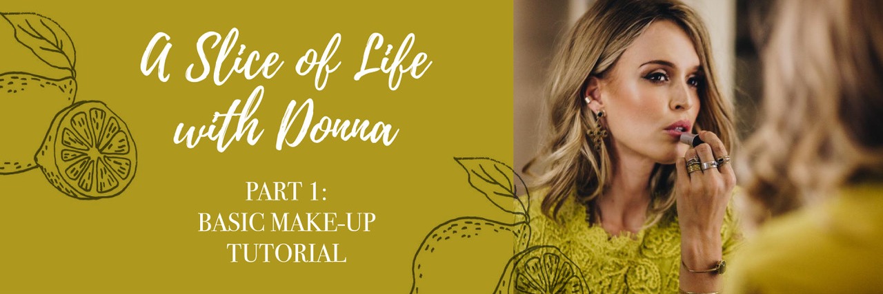 A Slice Of Life with Donna Kennedy-Meyer: Basic Makeup Tutorial 