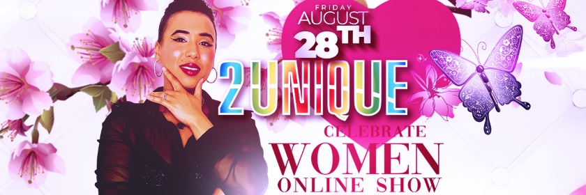 The 2Unique Celebrate Women Online Show