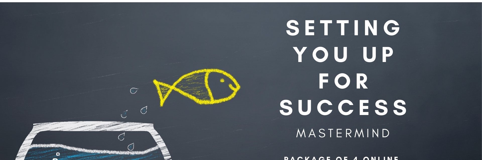Setting you up for success, 4 Mastermind Sessions