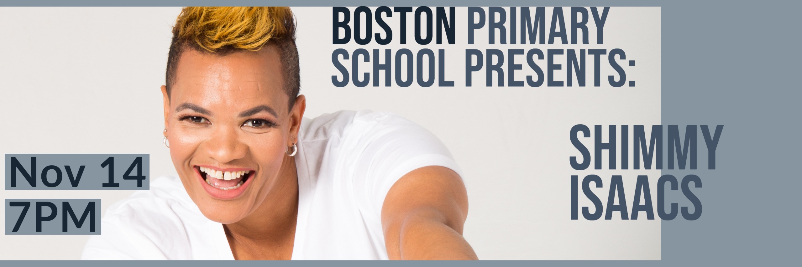 Boston Primary School presents: Shimmy Isaacs 