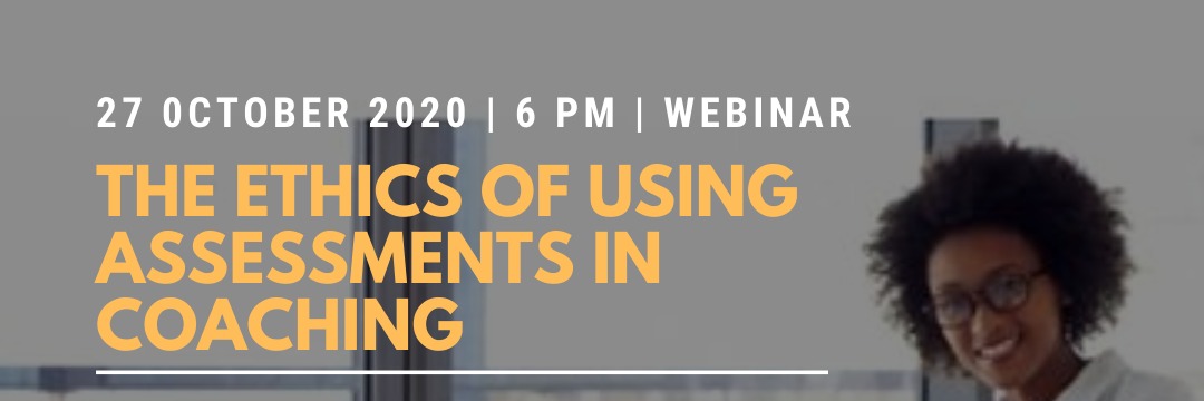 The Ethics Of Using Assessments In Coaching 