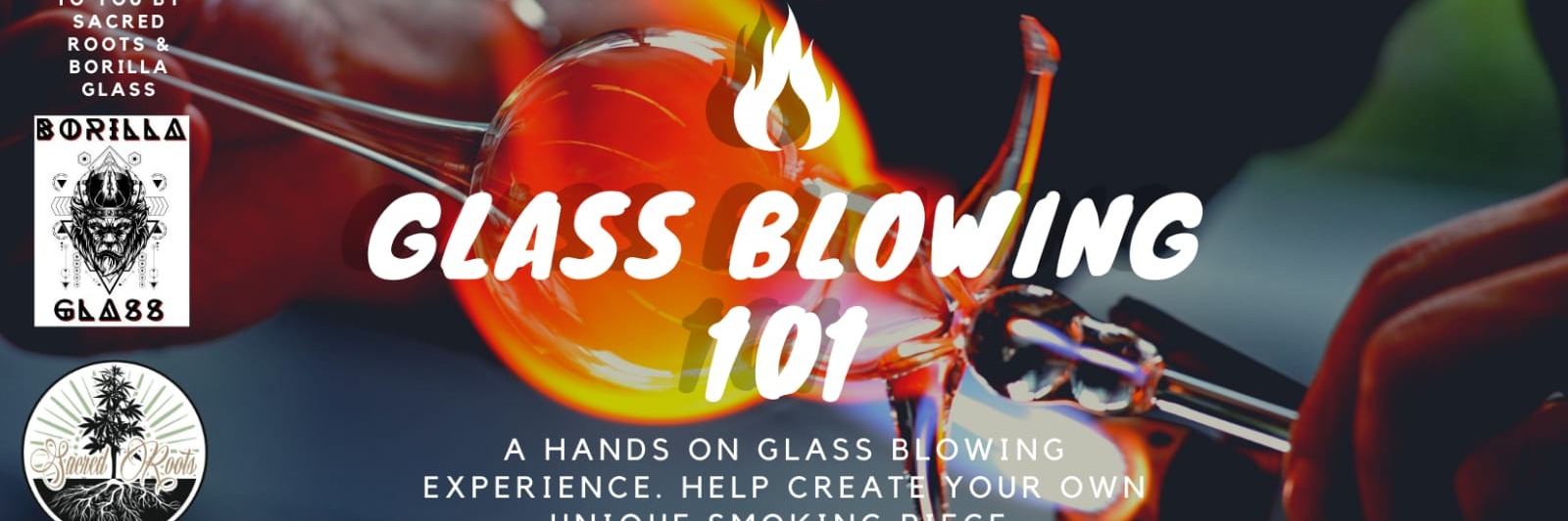 Sacred Sessions: Glass Blowing 101 