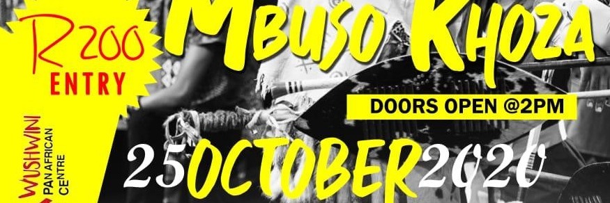 MBUSO KHOZA @ Wushwini Pan African Center.