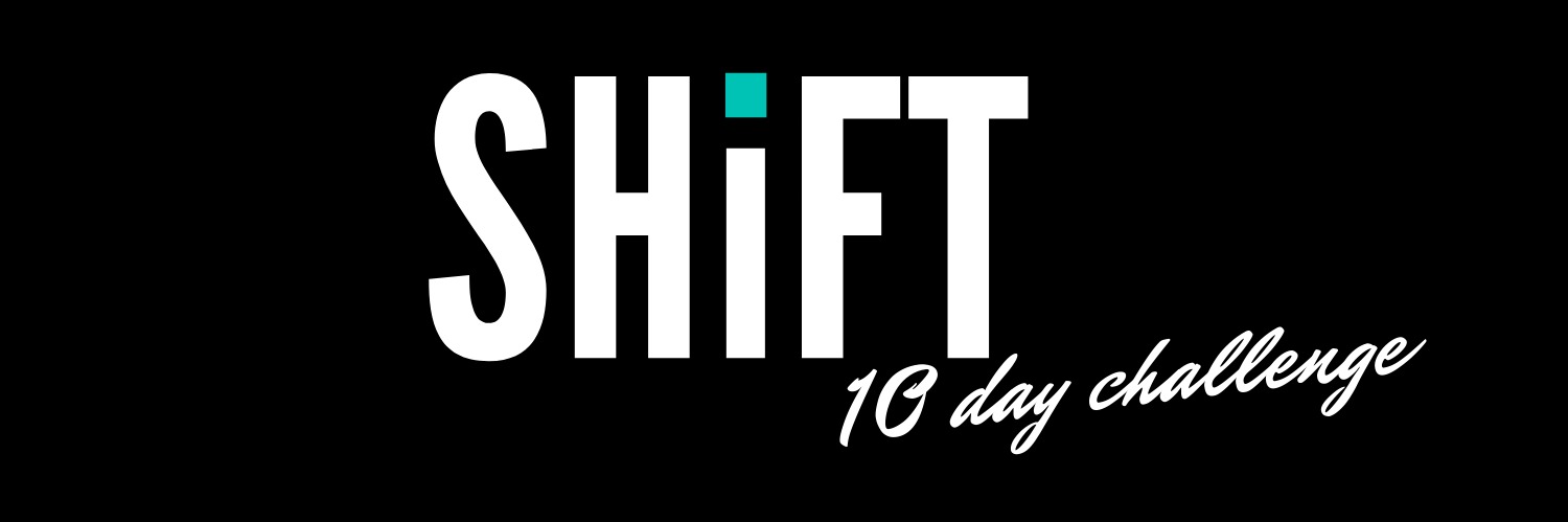 SHiFT 10 Day Challenge