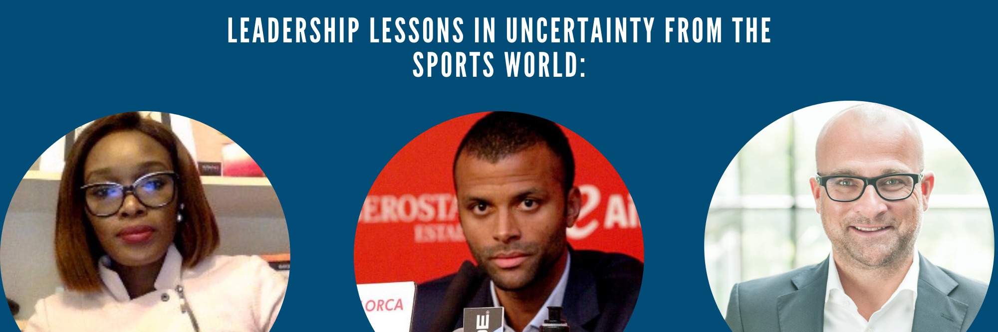 Leadership Lessons in uncertainty from the sports world: Maheta Molango