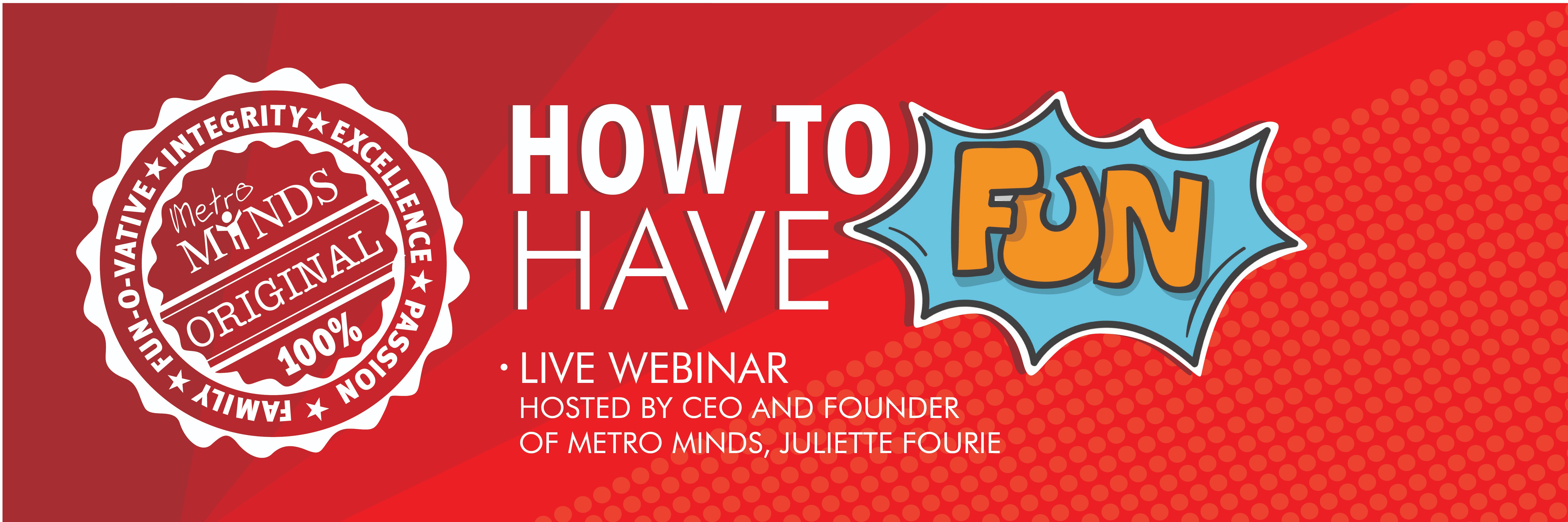 HOW TO HAVE FUN WEBINAR