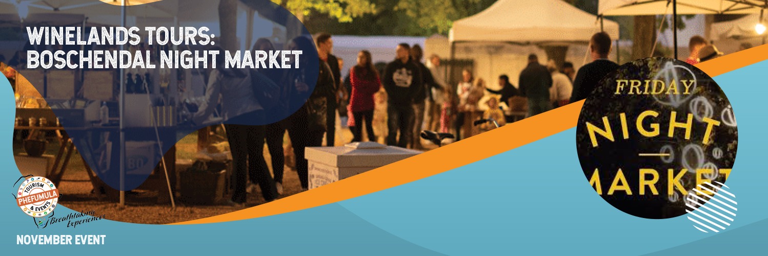 WINELANDS TOURS: Boschendal Night Market