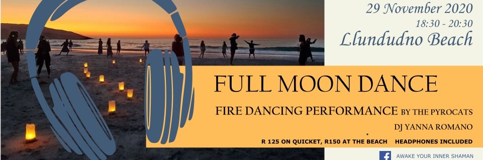 Dance! Awake your inner Shaman!  Full Moon conscious dance in Llundudno with firedancing performance
