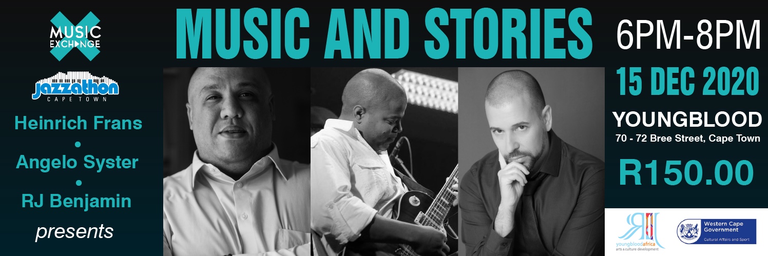 Music & Stories with Heinrich Frans & Angelo Syster & RJ Benjamin 