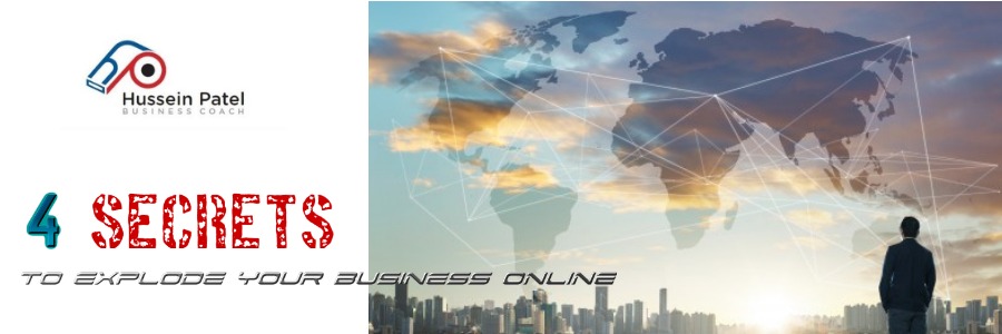 4 SECRETS TO EXPLODE YOUR BUSINESS ONLINE