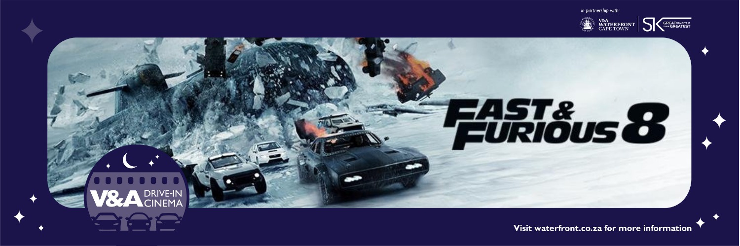 Fast and Furious 8 - Drive in at the V&A powered by Ster Kinekor