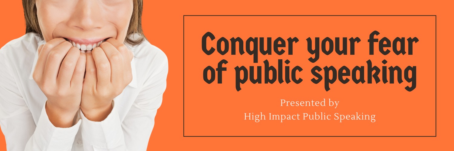 High Impact Public Speaking : Conquer your fear of public speaking