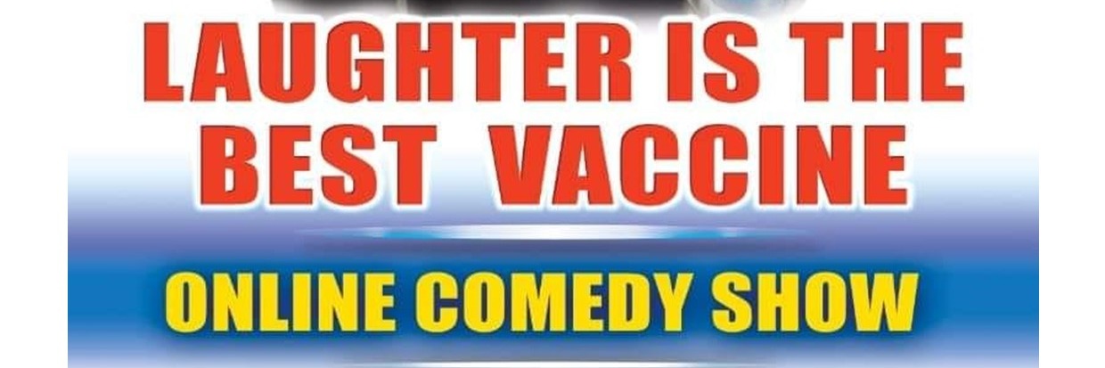 Laughter Is The Best Vaccine - "Back By Popular Demand"