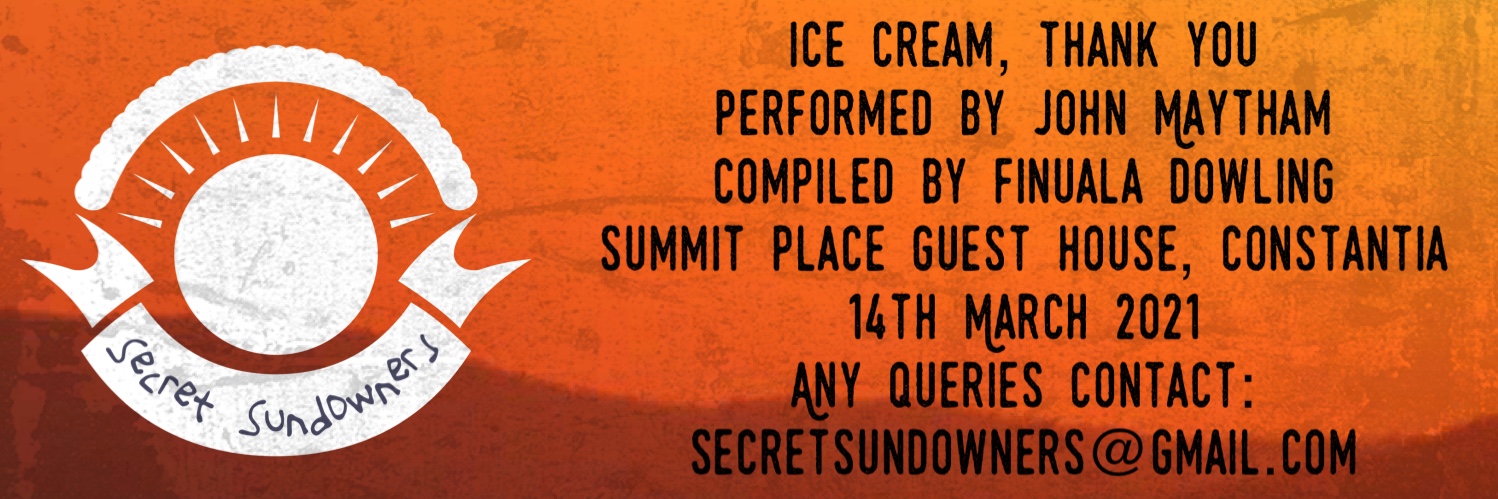 Ice Cream, Thank You - performed by John Maytham and compiled by Finuala Dowling