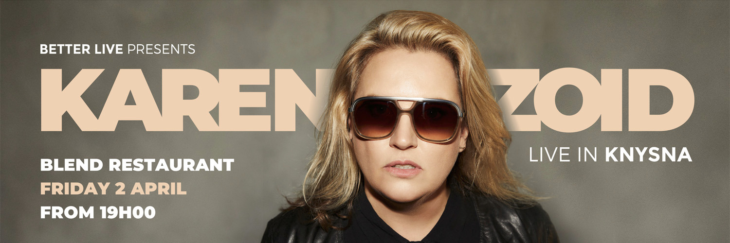 KAREN ZOID live in Knysna