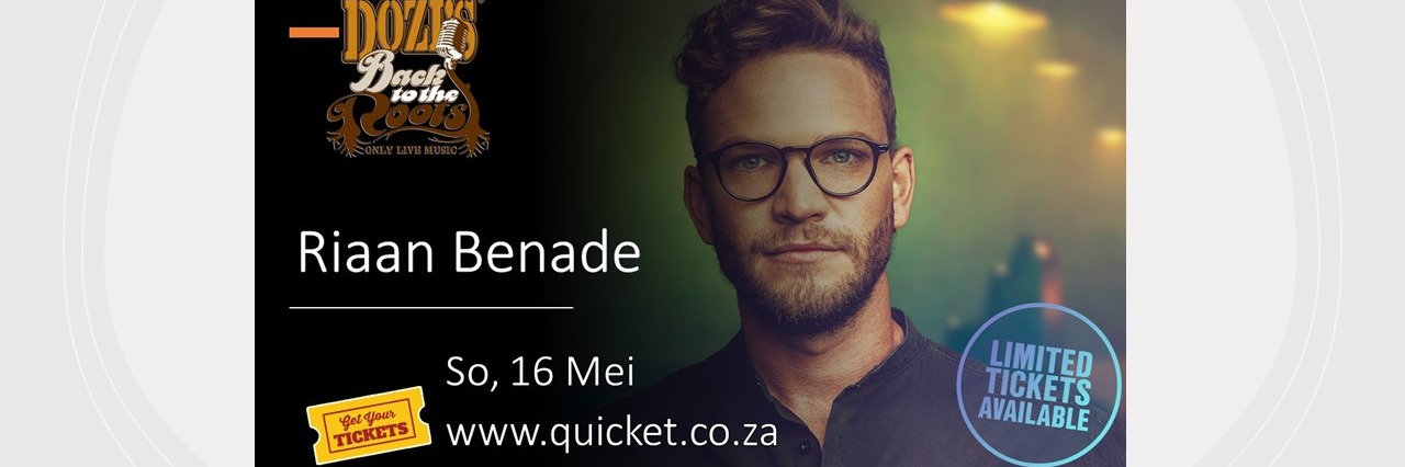 Riaan Benade & Dozi : 16 Mei : Dozi's Back to the Roots, Hartbeespoort